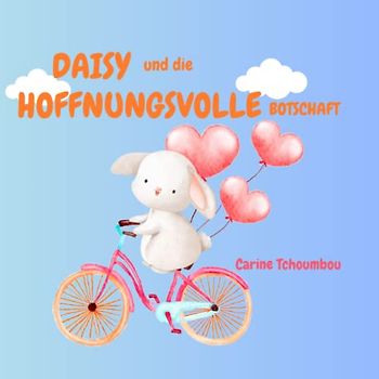 Daisy und die hoffnungsvolle Botschaft