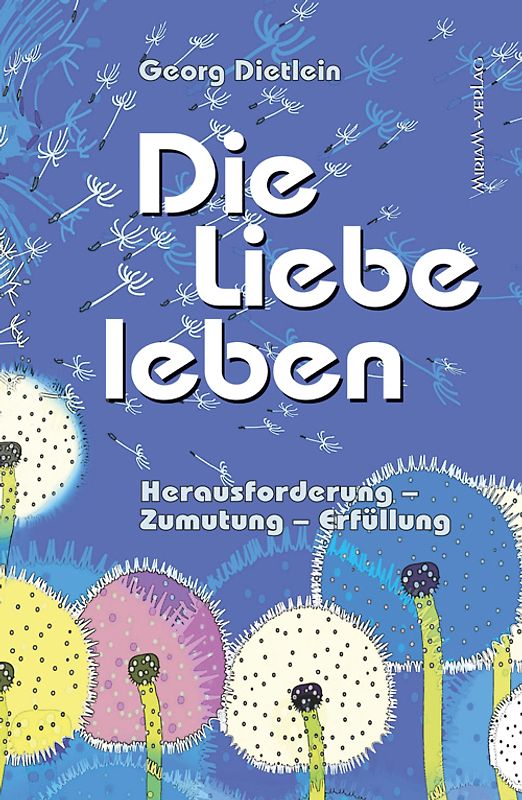 Die Liebe leben