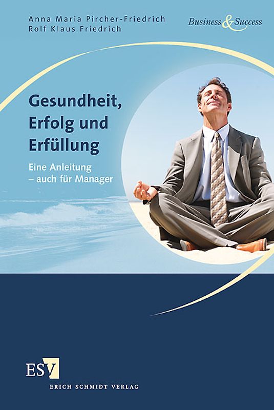 Gesundheit, Erfolg und Erfüllung