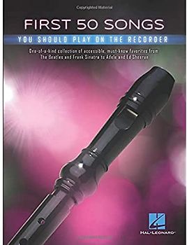 First 50 Songs You Should Play on Recorder