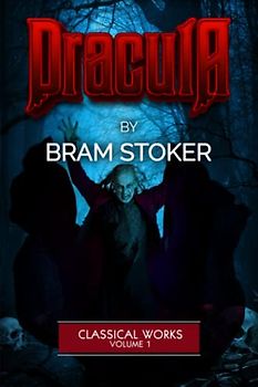 Dracula: With a short biography