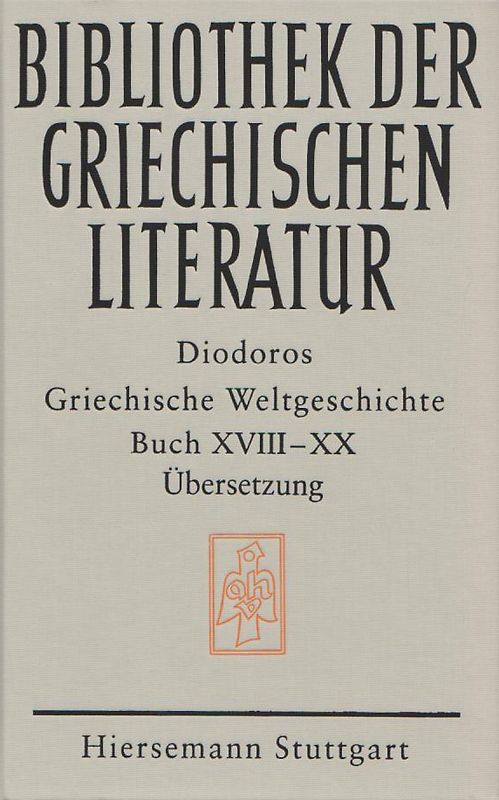 Griechische Weltgeschichte. GESAMTAUSGABE / Griechische Weltgeschichte / Griechische Weltgeschichte. GESAMTAUSGABE / Griechische Weltgeschichte / Griechische Weltgeschichte. GESAMTAUSGABE / Griechische Weltgeschichte / Griechische Weltgeschichte. GESAMTAUSGABE / Griechische Weltgeschichte. Buch XVIII - XX