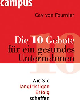 Die 10 Gebote für ein gesundes Unternehmen
