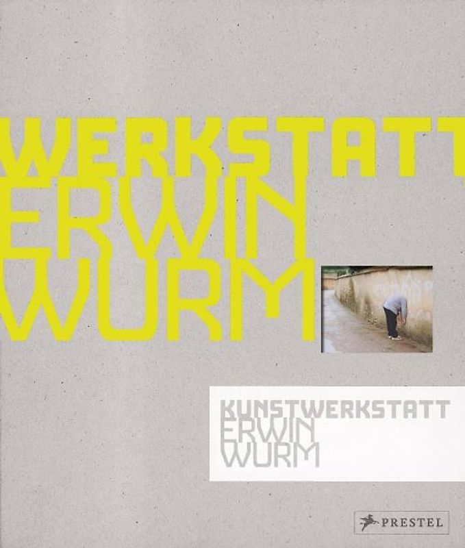 Kunstwerkstatt Erwin Wurm