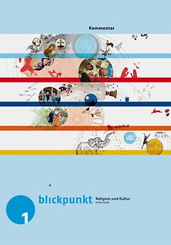 Blickpunkt 1 - Religion und Kultur / Kommentar