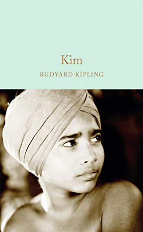 Kim: Rudyard Kipling (Macmillan Collector's Library, 32, Band 32)
