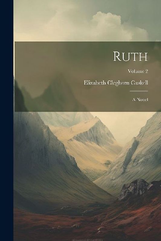 Ruth: A Novel; Volume 2