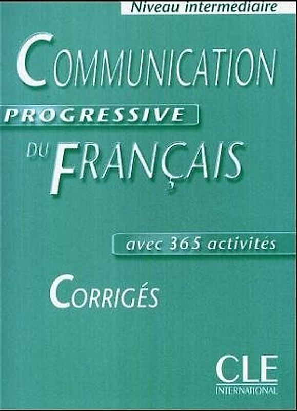 Communication progressive du français - Niveau intermédiaire / Corrigés