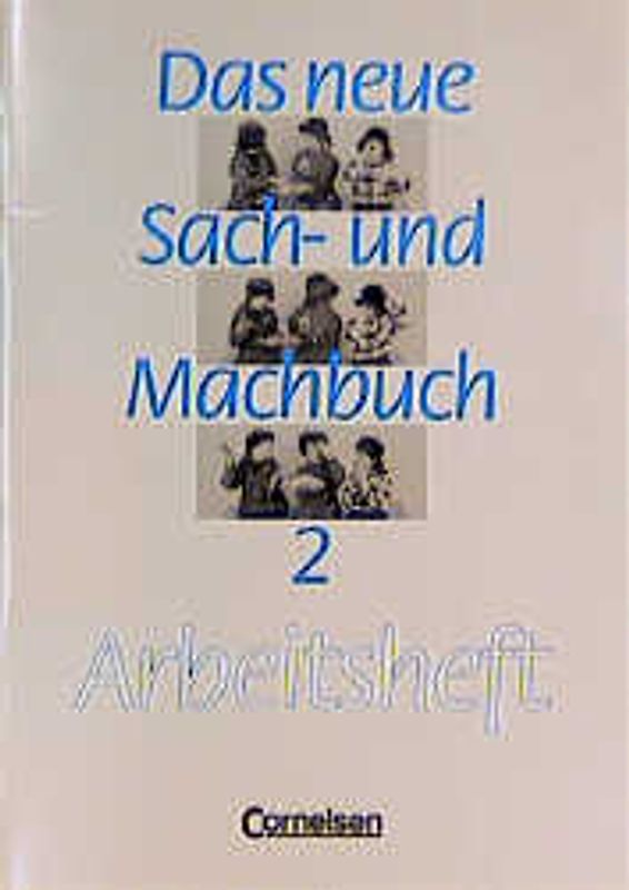 Das neue Sach- und Machbuch - Allgemeine Ausgabe / 2. Schuljahr - Arbeitsheft