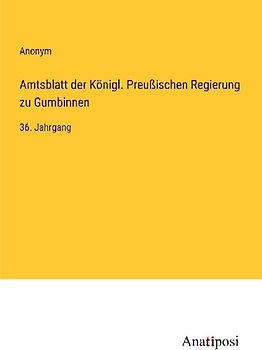 Amtsblatt der Königl. Preußischen Regierung zu Gumbinnen