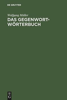 Das Gegenwort-Wörterbuch