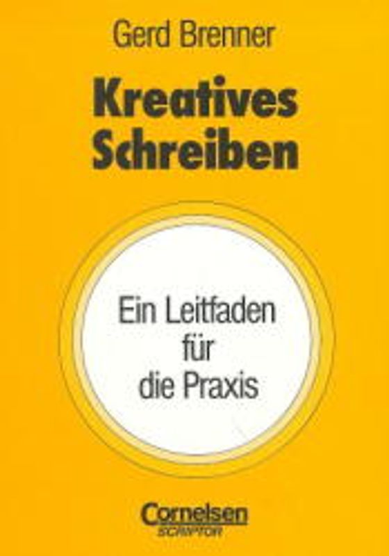Kreatives Schreiben. Ein Leitfaden für die Praxis
