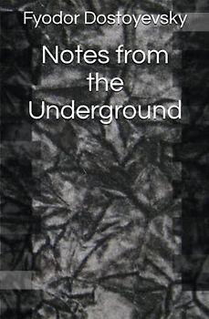 Notes from the Underground
