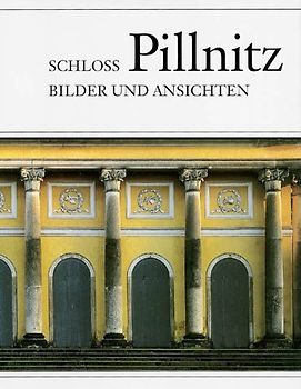 Schloss Pillnitz. Bilder und Ansichten
