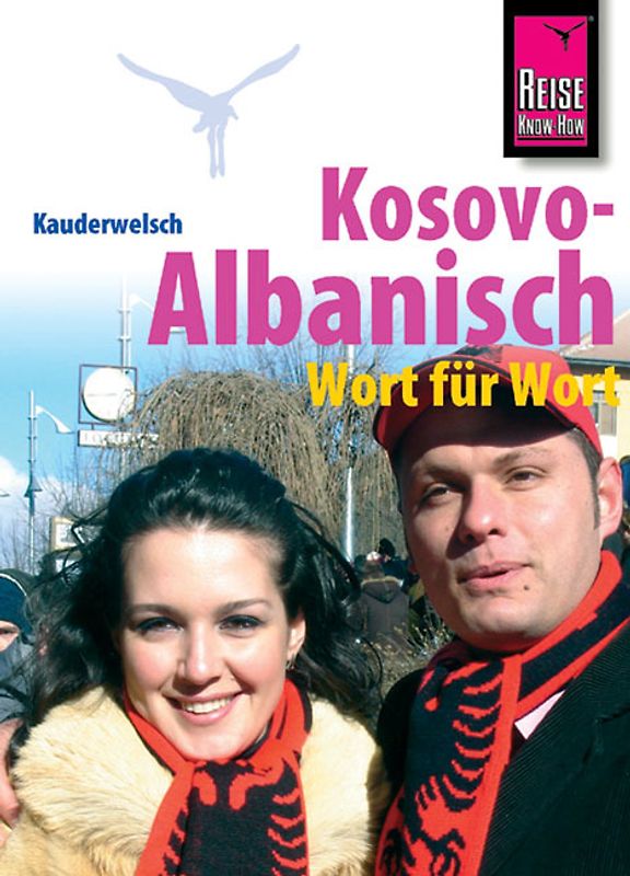 Reise Know-How Kauderwelsch Kosovo-Albanisch - Wort für Wort