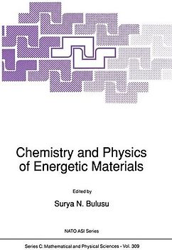 Chemistry and Physics of Energetic Materials