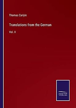 Translations from the German: Vol. II