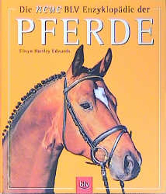 Die neue BLV Enzyklopädie der Pferde
