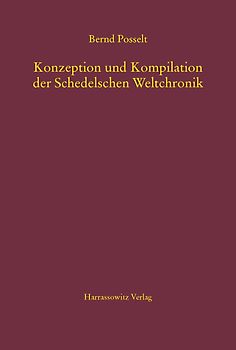 Konzeption und Kompilation der Schedelschen Weltchronik