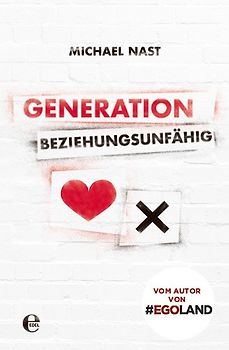 Generation Beziehungsunfähig