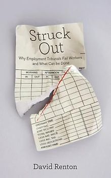 Struck Out: Why Employment Tribunals Fail Workers and What Can Be Done