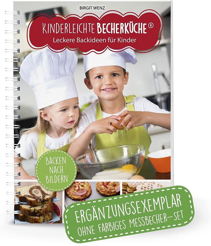 Kinderleichte Becherküche - Leckere Backideen für Kinder (Band 2)