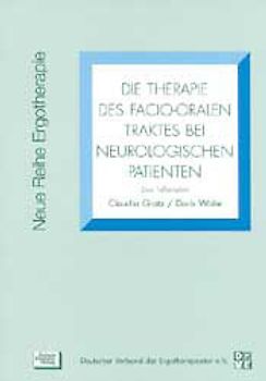 Die Therapie des facio-oralen Traktes bei neurologischen Patienten