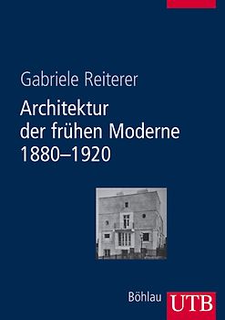 Architektur der frühen Moderne 1880-1920