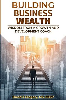 BUILDING BUSINESS WEALTH