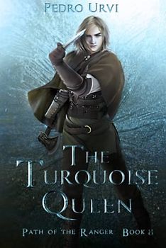 The Turquoise Queen: (Path of the Ranger Book 8)