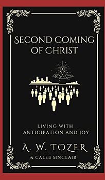 Second Coming of Christ: Living with Anticipation and Joy