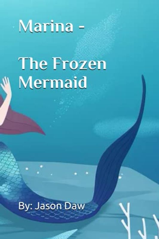 Marina - The Frozen Mermaid