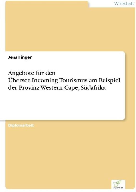 Angebote für den Übersee-Incoming-Tourismus am Beispiel der Provinz Western Cape, Südafrika