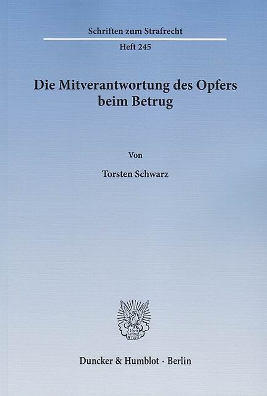 Die Mitverantwortung des Opfers beim Betrug.