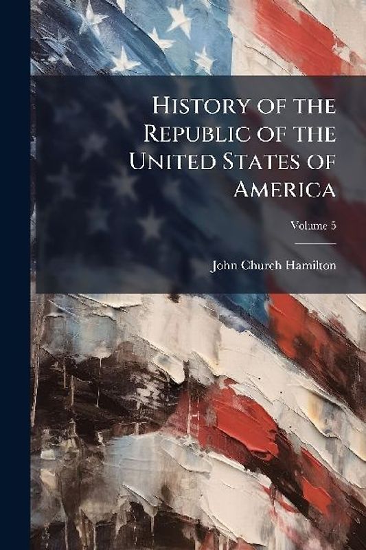 History of the Republic of the United States of America