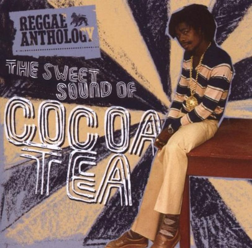 Cocoa Tea - The Sweet Sound of..-Reggae Anthology
