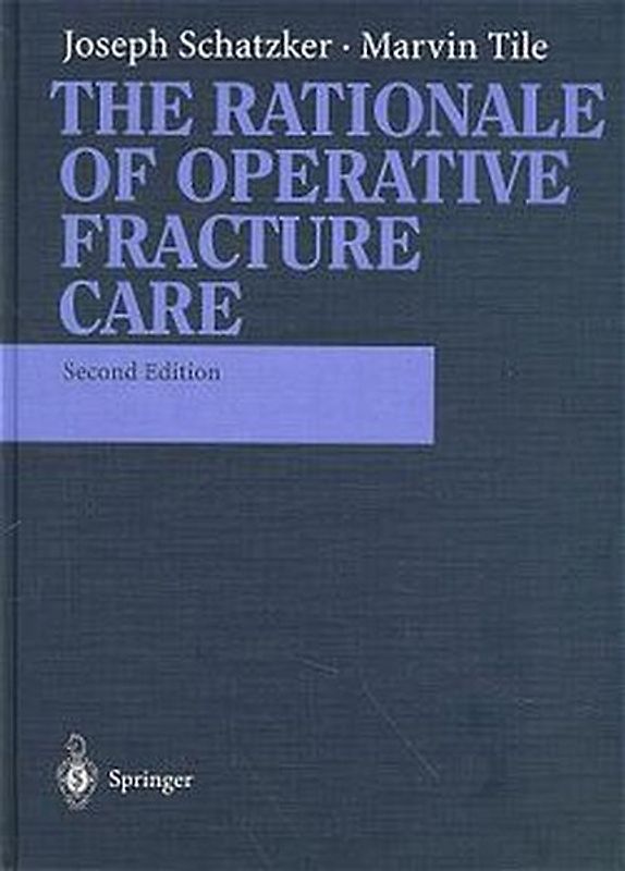 The Rationale of Operative Fracture Care
