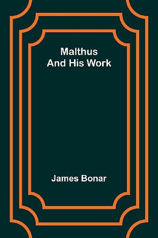 Malthus and his work