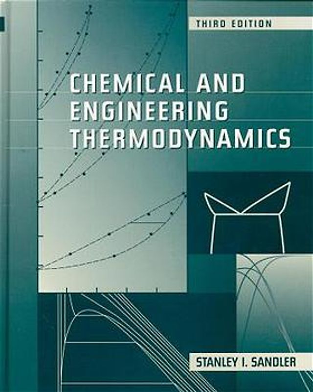 Chemical and Engineering Thermodynamics
