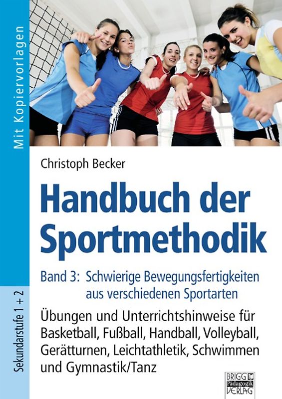 Handbuch der Sportmethodik / Band 3 - Schwierige Bewegungsfertigkeiten aus verschiedenen Sportarten