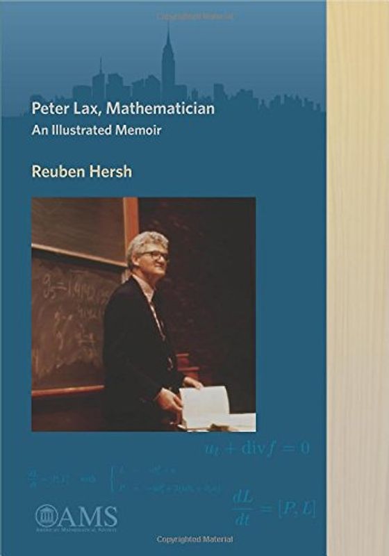 Peter Lax, Mathematician: An Illustrated Memoir