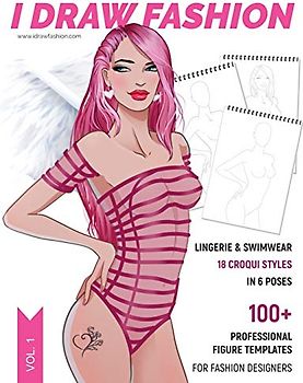 Lingerie & Swimwear: 100+ Professional Figure Templates for Fashion Designers: Fashion Sketchpad with 18 Croqui Styles in 6 Poses
