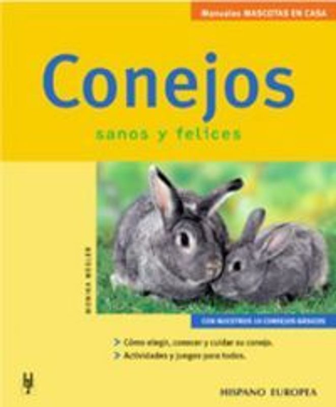 Conejos : sanos y felices