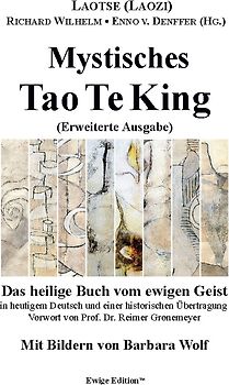 Mystisches Tao Te King (Erweiterte Ausgabe)