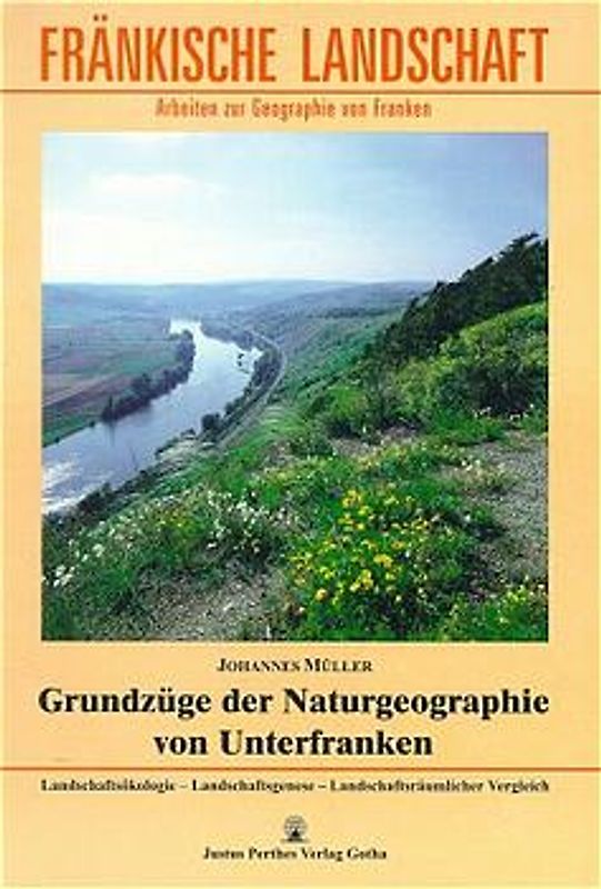 Grundzüge der Naturgeographie von Unterfranken