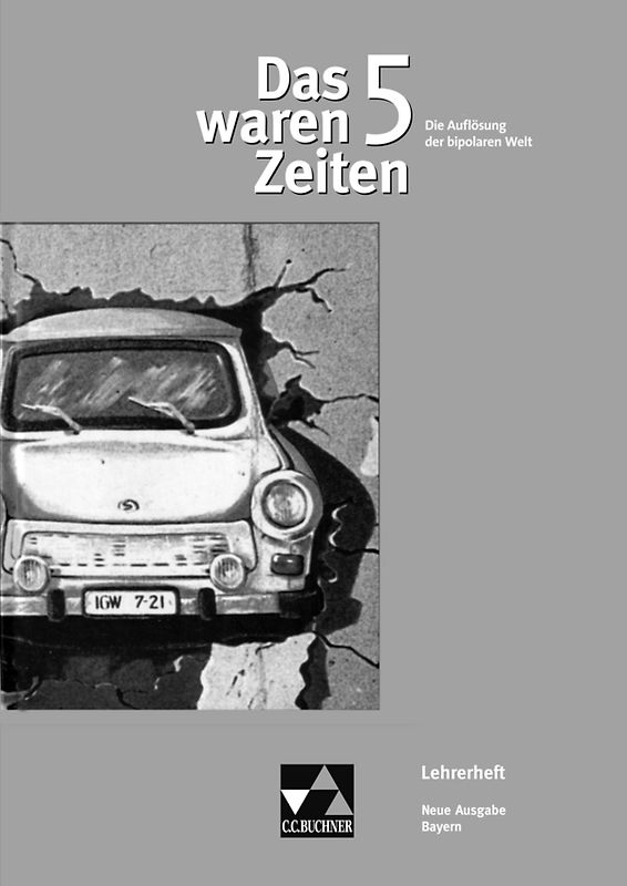 Das waren Zeiten – Neue Ausgabe Bayern / Das waren Zeiten Bayern LH 5