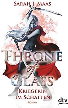 Throne of Glass – Kriegerin im Schatten