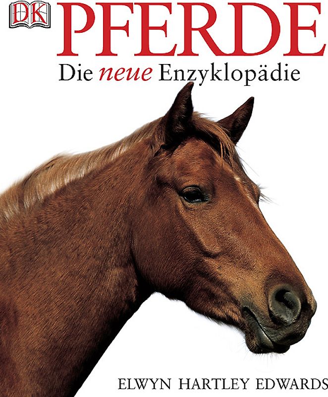 Pferde - Die neue Enzyklopädie