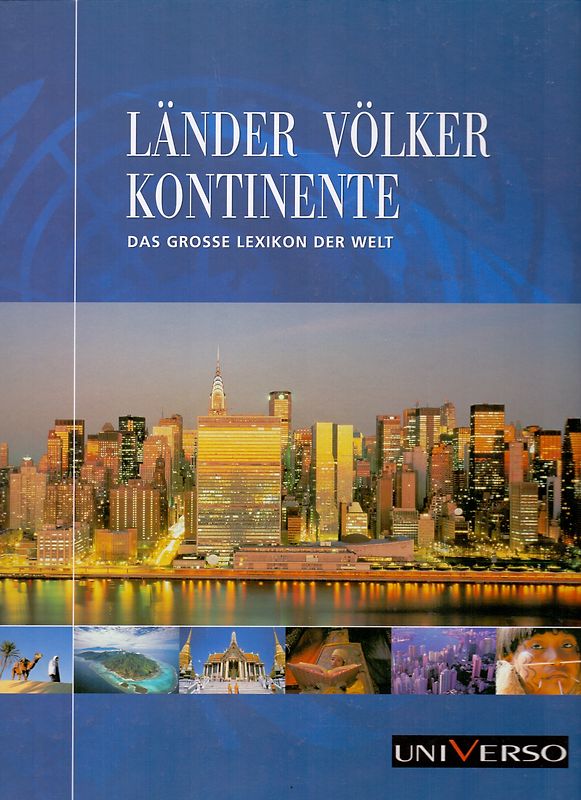 Länder Völker Kontinente - Das Grosse Lexikon der Welt [Gebundene Ausgabe]