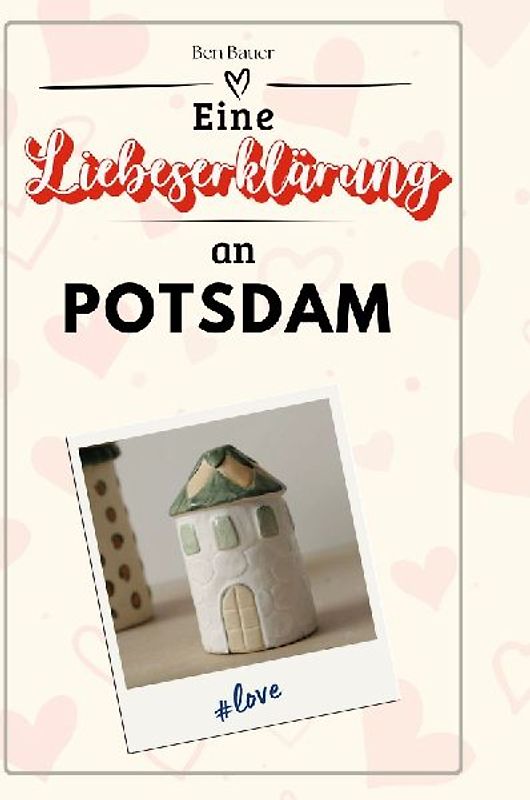 Eine Liebeserklärung an Potsdam